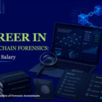 Career in Blockchain Forensics: Skills & Salary