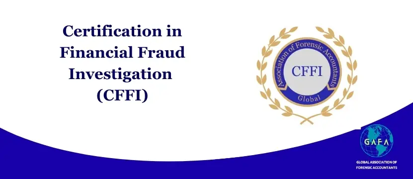 Certification in Financial Fraud Investigation (CFFI)