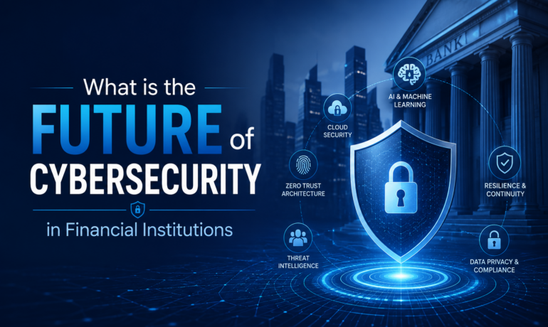 Future of cybersecurity in finance